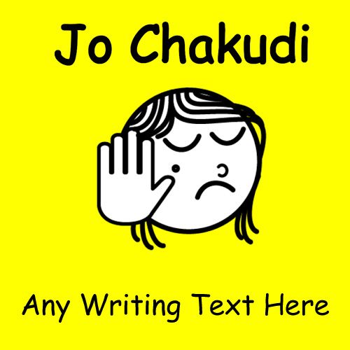 Jo chakudi any writing text funny image creative online